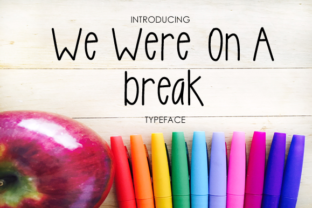 We Were on a Break Font: A Casual Typeface for Branding
